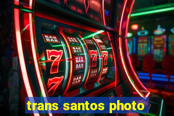 trans santos photo